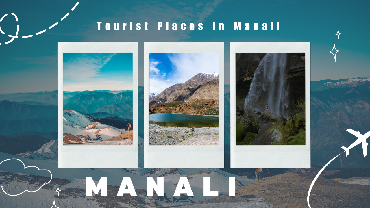 Discover the best tourist places in Manali on your trip from Shimla to Manali in 2025